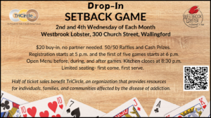 Drop-In Setback Games at Westbrook Lobster on the second and fourth of the month.